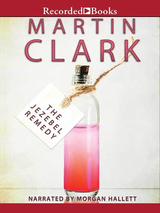 Title details for The Jezebel Remedy by Martin Clark - Available